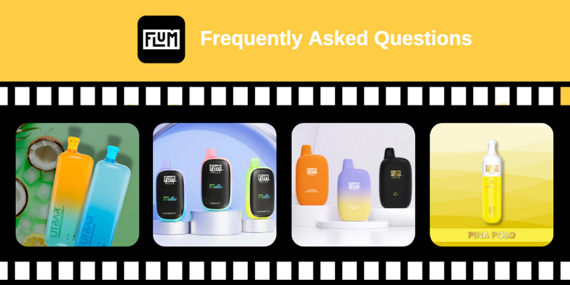 Frequently Asked Questions about Flum Vapes
